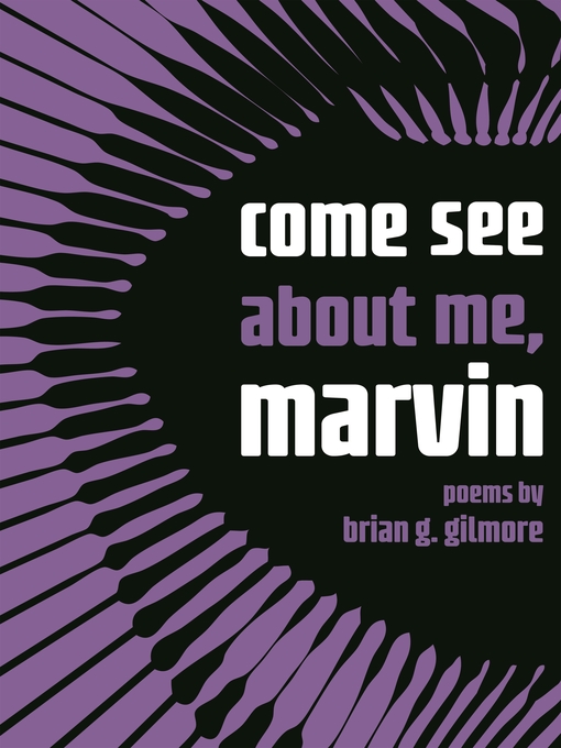 Title details for come see about me, marvin by Brian Gilmore - Available